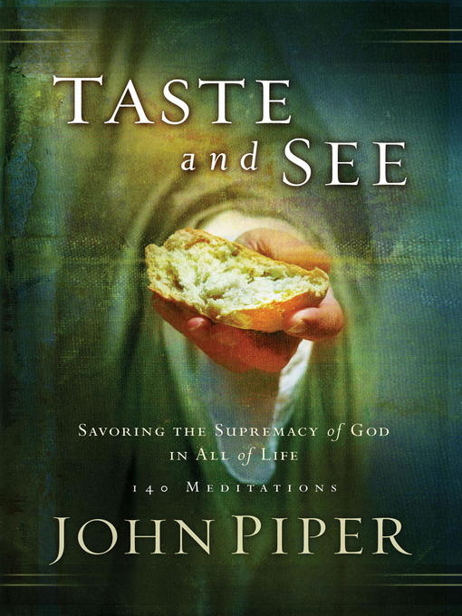 Title details for Taste and See by John Piper - Available